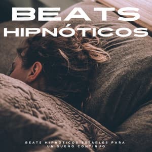 Beats Hipnóticos Estables Para Un Sueño Continuo - Latidos de soledad