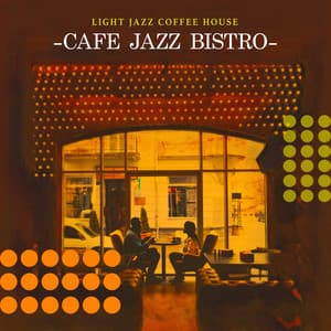 Cafe Jazz Bistro - Light Jazz Coffee House