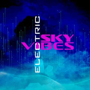 Electric Sky Vibes: Deep Chill Out House Mix - Ibiza Deep House Lounge
