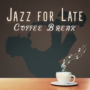 Jazz for Late Coffee Break - Lounge Café