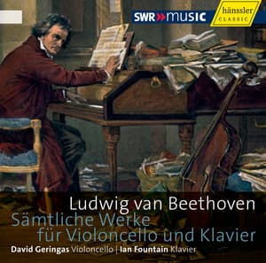 Beethoven: Complete Works for Cello and Piano - Ludwig van Beethoven