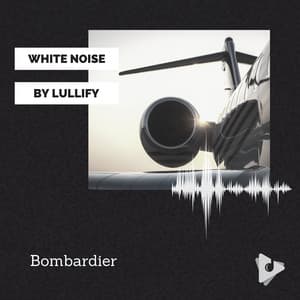 Bombardier - White Noise by Lullify