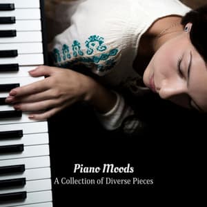 Piano Moods: A Collection of Diverse Pieces - Classical Piano Channel