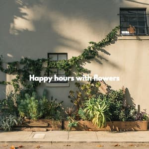 Happy hours with flowers - Dinner Jazz Playlist