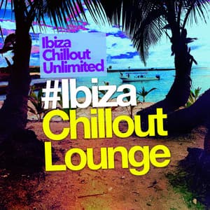 # Ibiza Chillout Lounge - Ibiza Chillout Unlimited
