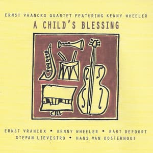 A Child's Blessing - Ernst Vranckx Quartet