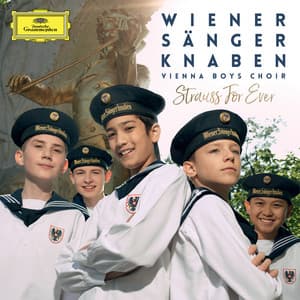 Strauss For Ever - Vienna Boys' Choir