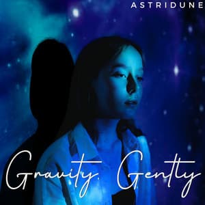 Gravity, Gently: Moon Between Thoughts - Astridune