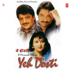 Yeh Dosti - Kumar Sanu
