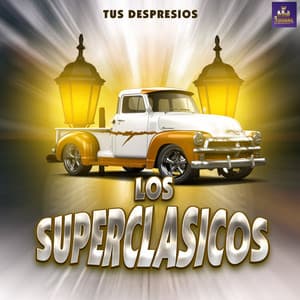 Tus Desprecios - Los Superclasicos