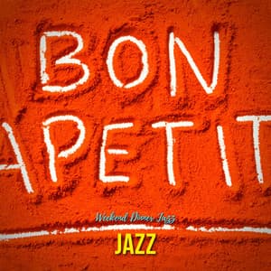 Bon Apetit Jazz - Weekend Dinner Jazz