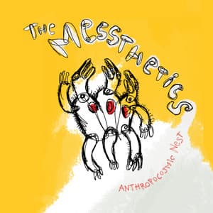 Anthropocosmic Nest - The Messthetics