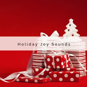 2 0 2 2 Holiday Joy Sounds - Happy Christmas Music