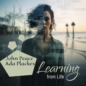 Learning from Life - John Peace