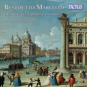 Marcello: 6 Cantate per soprano e continuo - Benedetto Marcello