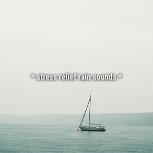* stress relief rain sounds * - Sound Effects Library
