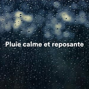 Pluie calme et reposante - Bruit de Pluie et Musique pour Dormir