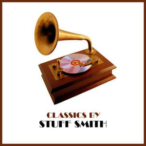 Classics by Stuff Smith - Stuff Smith