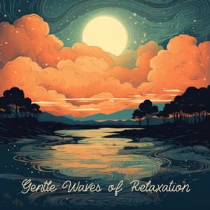 Gentle Waves of Relaxation - Sound Sleeping
