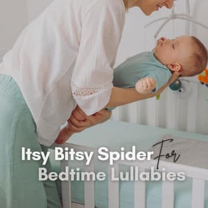 Itsy Bitsy Spider for Bedtime Lullabies - Baby Music Center