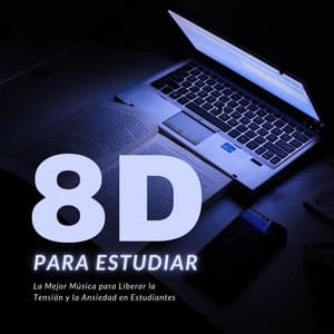 8D para Estudiar - La Mejor Música para Liberar la Tensión y la Ansiedad en Estudiantes - Ana Consejos