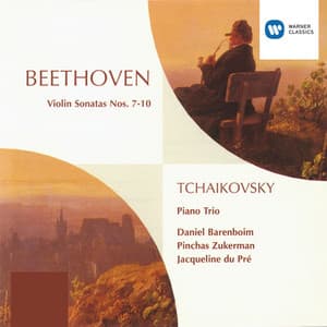 Beethoven: Violin Sonatas 7 - 10 & Tchaikovsky: Piano Trio - Ludwig van Beethoven