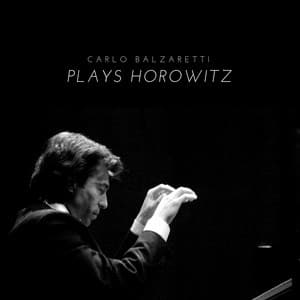 Balzaretti Plays Horowitz - Carlo Balzaretti
