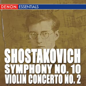 Shostakovich: Violin Concerto No. 2 - Symphony No. 10 - Dmitri Shostakovich