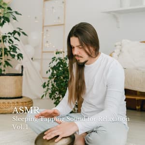 ASMR: Sleeping Tapping Sound for Relaxation Vol. 1 - Sleep