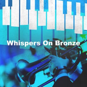 Whispers On Bronze - Dinner Party Playlist