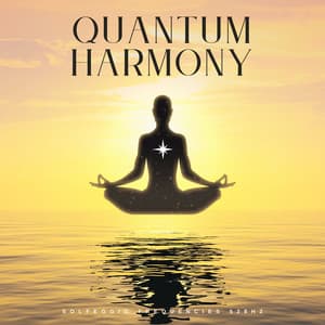 Quantum Harmony: Healing Frequencies - Solfeggio Frequencies 528Hz