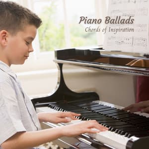 Piano Ballads: Chords of Inspiration - Piano Dreams