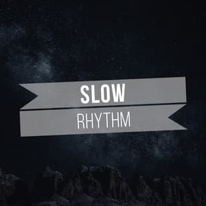 Slow Rhythm - Sonoramic