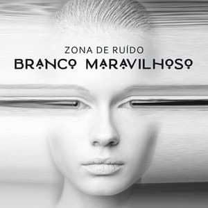 Zona de Ruído Branco Maravilhoso: Desestressar, Relaxar Totalmente, Adormecer Facilmente - Ruído Branco Academia De Música