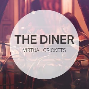 The Diner - Virtual Crickets