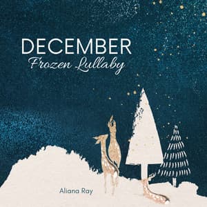 December Frozen Lullaby - Aliana Ray