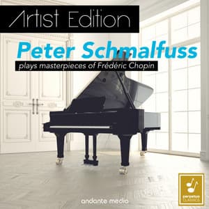 Artist Edition - Peter Schmalfuss Plays Masterpieces of Frédéric Chopin - Frédéric Chopin