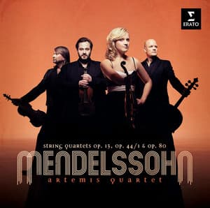 Mendelssohn: String Quartets, Nos. 2, 3 & 6 - Felix Mendelssohn