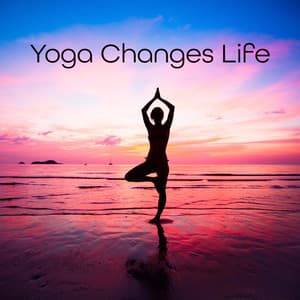 Yoga Changes Life: Spiritual Calm Music for Yoga Practice for Beginners, Deep Breathing, Weight Loss and Overall Wellbeing - Motivation Songs Academy