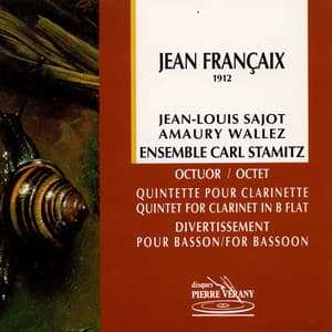 Francaix : Octuor, quintette & divertissement - Jean Françaix