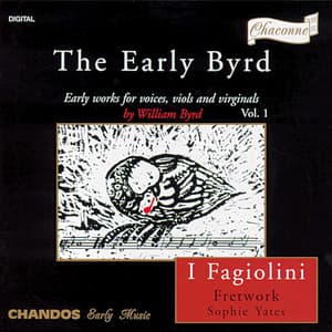 Byrd: Early Works for Voices, Viols & Virginals - William Byrd
