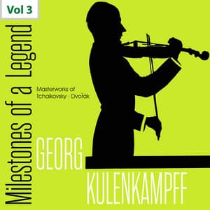 Milestones of a Legend: Georg Kulenkampff, Vol. 3 - Georg Kulenkampff