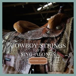 Cowboy Strings & Sing-Alongs - Western Lovers