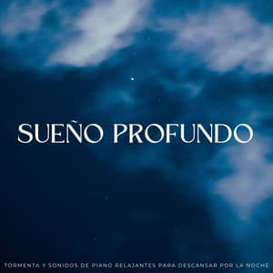 Sueño Profundo: Tormenta Y Sonidos De Piano Relajantes Para Descansar Por La Noche - Sueños tormentosos (lluvia)