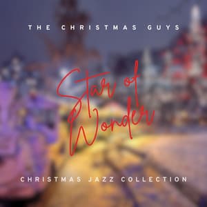 Star of Wonder: Christmas Jazz Collection - The Christmas Guys