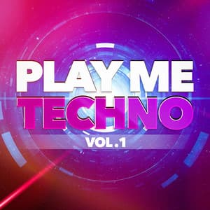 Play Me Techno, Vol. 1 - Techno Dance Special Tuning