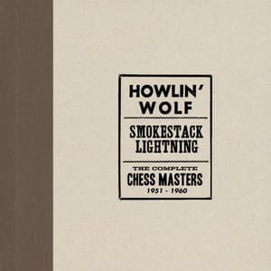 Smokestack Lightning /The Complete Chess Masters 1951-1960 - Howlin' Wolf