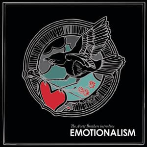 Emotionalism - The Avett Brothers