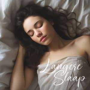 Langere Slaap: Vreedzame Nachtrust - Restful Sleep Music Academy