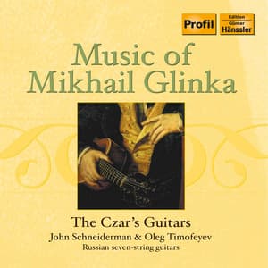The Music of Mikhail Glinka: The Czar's Guitars - Mikhail Glinka